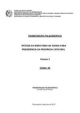 Transcrição paleográfica dos Ofícios da Inspetoria de Saúde para Presidência da Província (1876/1...