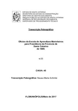 Transcrição paleográfica dos Ofícios da Escola de Aprendizes Marinheiros para Presidência da Prov...
