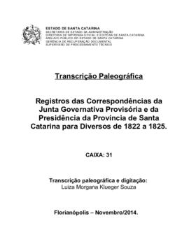 Transcrição paleográfica dos Registros das Correspondências da Junta Governativa Provisória e Pre...