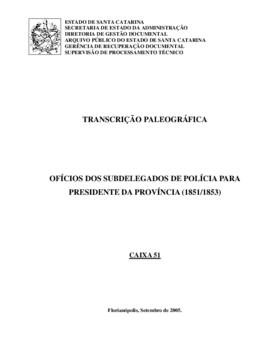 Transcrição paleográfica dos Ofícios das Subdelegacias de Polícia para  Presidência da Província ...