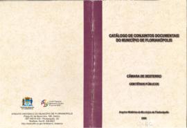 Catálogo de conjuntos documentais do Município de Florianópolis: Câmara de Desterro/Florianópolis...