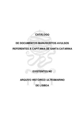 Catálogo de documentos avulsos manuscritos referentes à Capitania de Santa Catarina (1717/1827)
