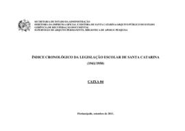 Índice cronológico da Legislação Escolar de Santa Catarina publicadas no Diário Oficial do Estado...